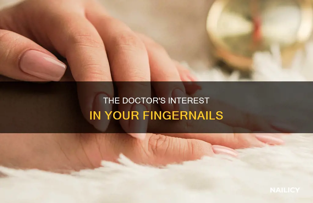 why does the dr want to see my finger nails