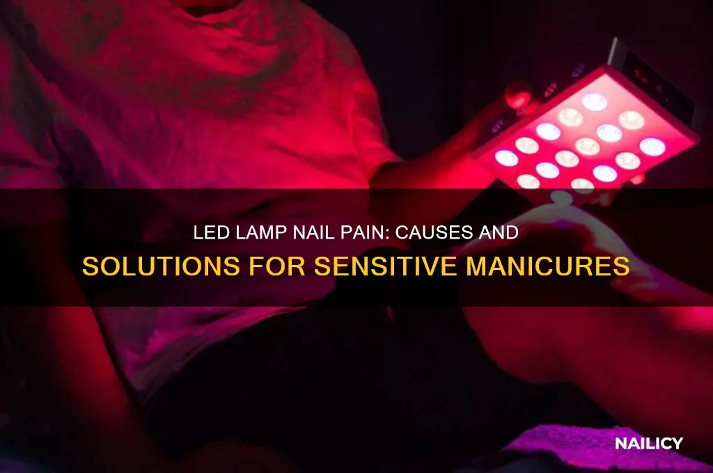 why does the led lamp hurt my nails