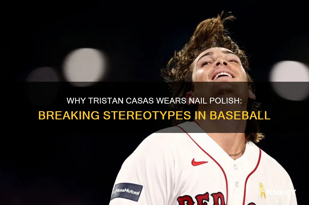 why does tristan casas wear nail polish