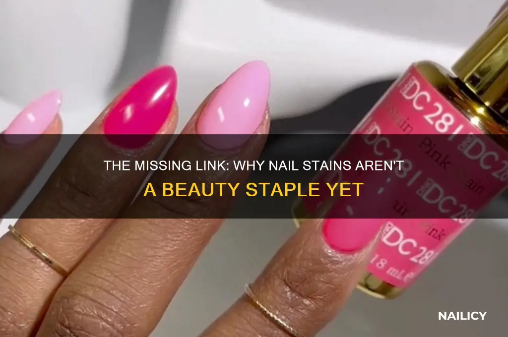 why dont they make nail stains