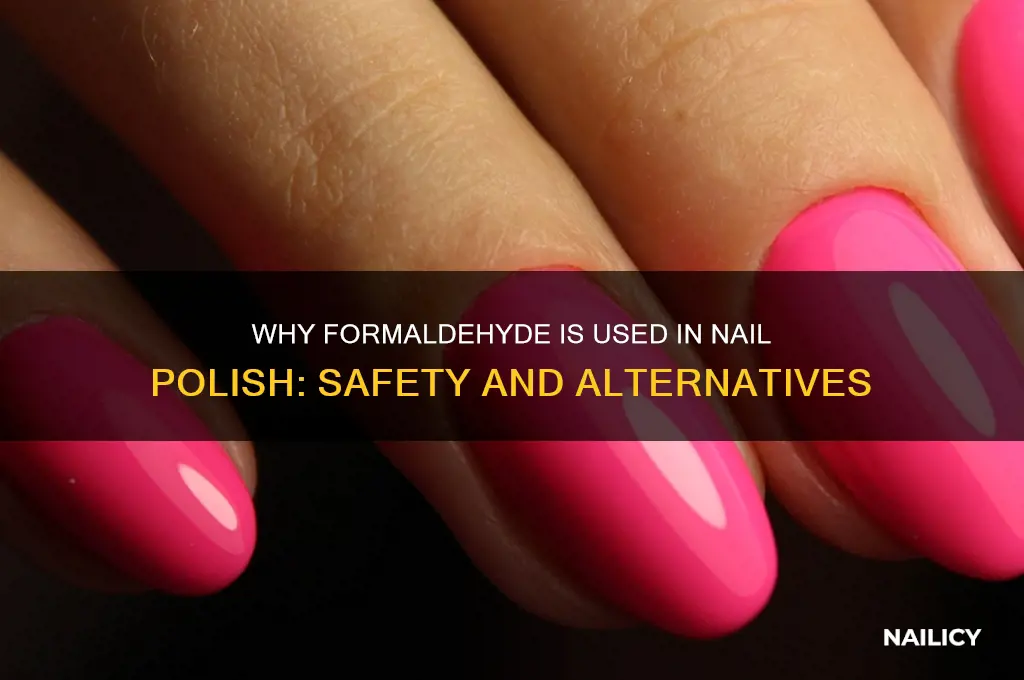 why is formaldehyde in nail polish