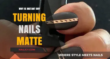 Why Instant Dry Nail Polish Turns Matte: Causes and Solutions
