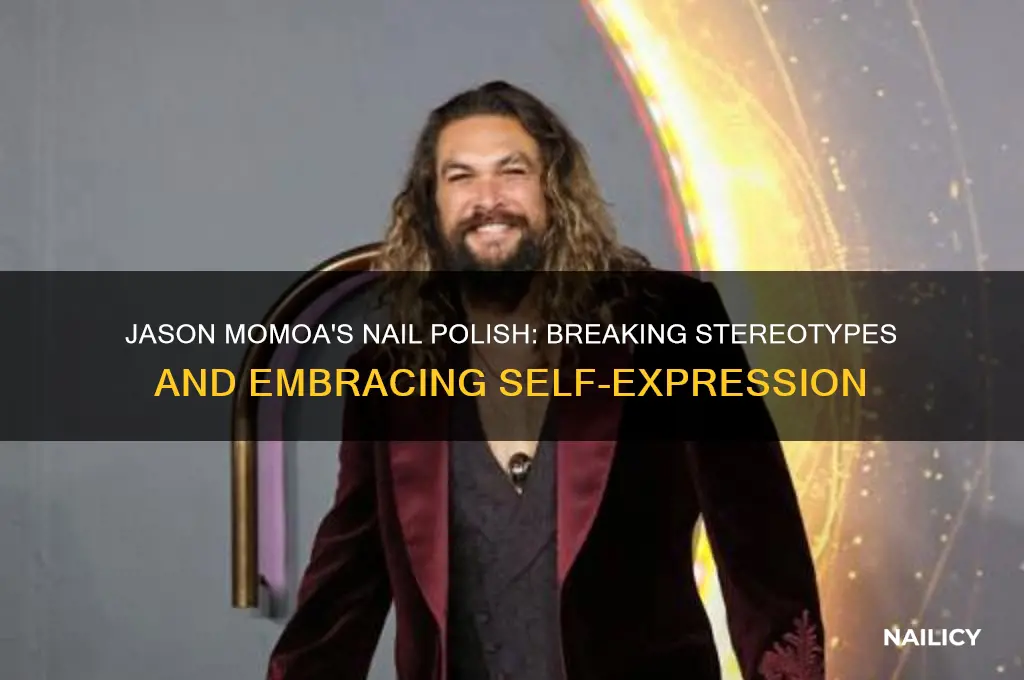 why is jason momoa wearing nail polish