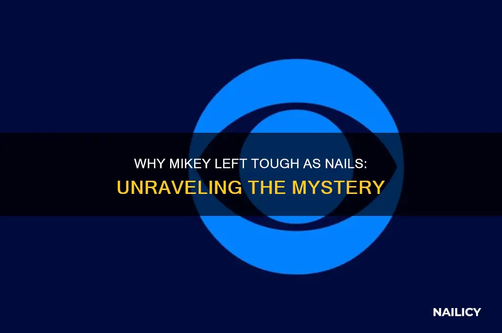 why is mikey gone from tough as nails