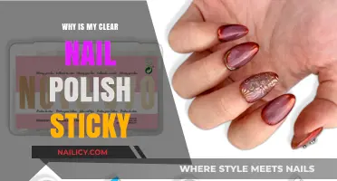 Why Is My Clear Nail Polish Sticky? Causes and Quick Fixes
