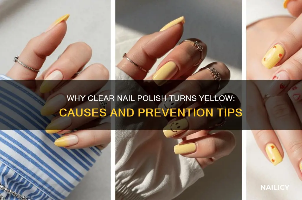 why is my clear nail polish turning yellow