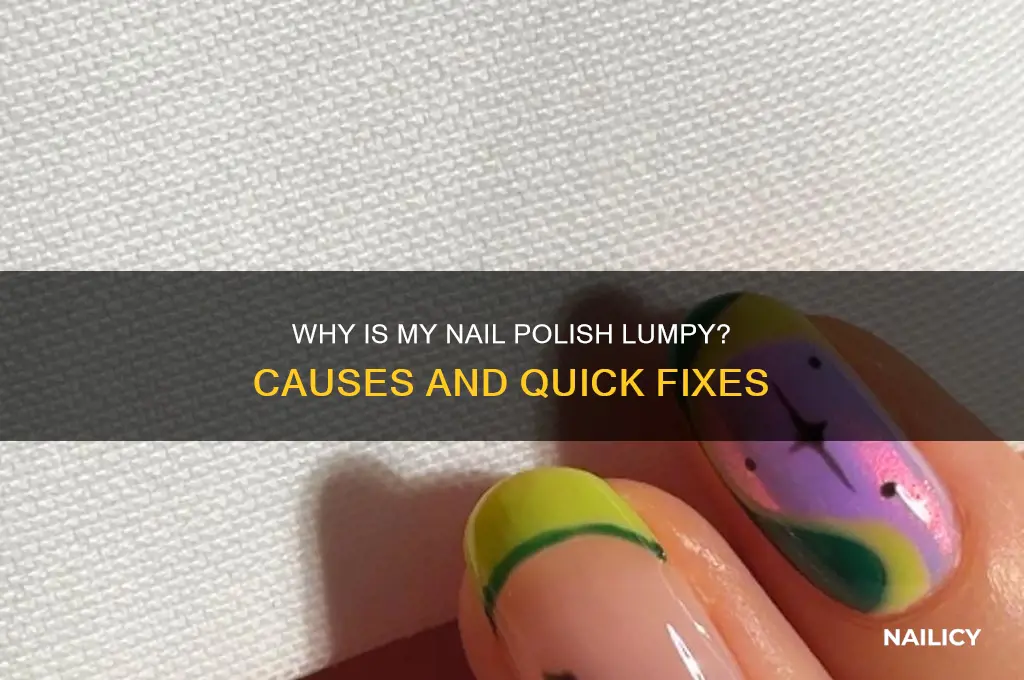 why is my nail polish lumpy