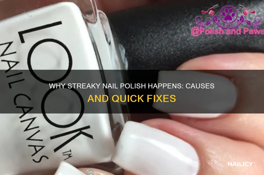 why is my nail polish so streaky