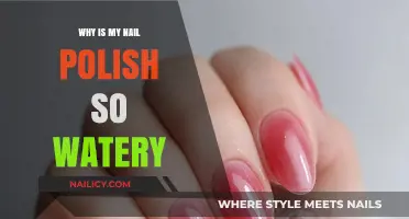 Why Is My Nail Polish Watery? Causes and Quick Fixes