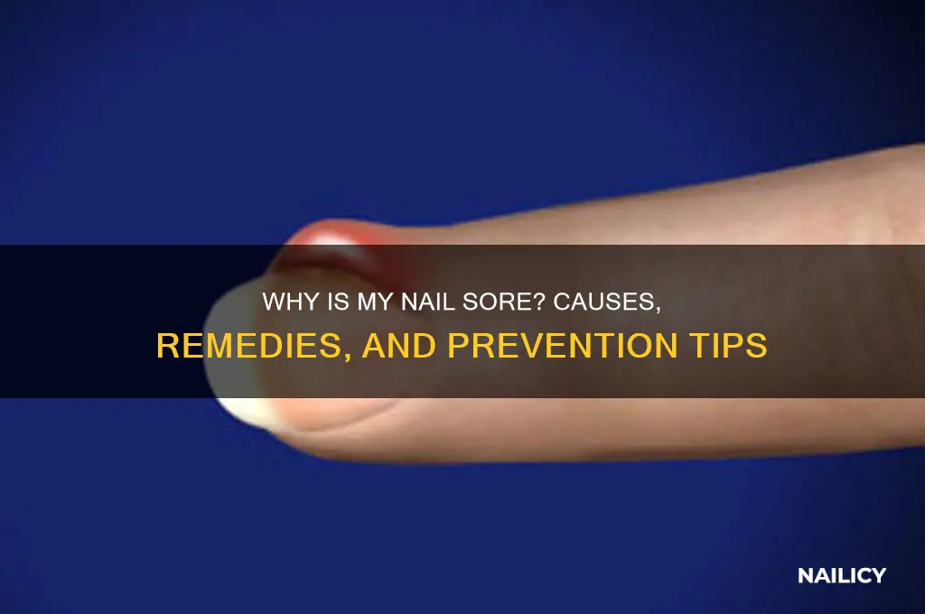 why is my nail sore