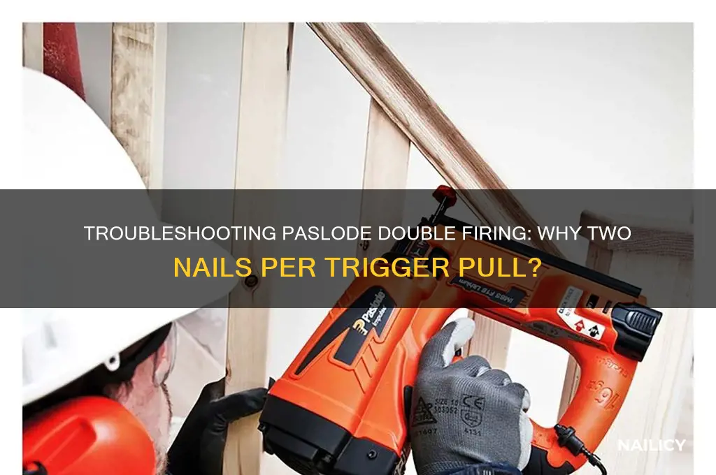 why is my paslode firing 2 nails