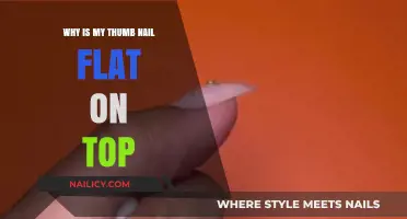 Why Is My Thumb Nail Flat on Top? Causes and Solutions