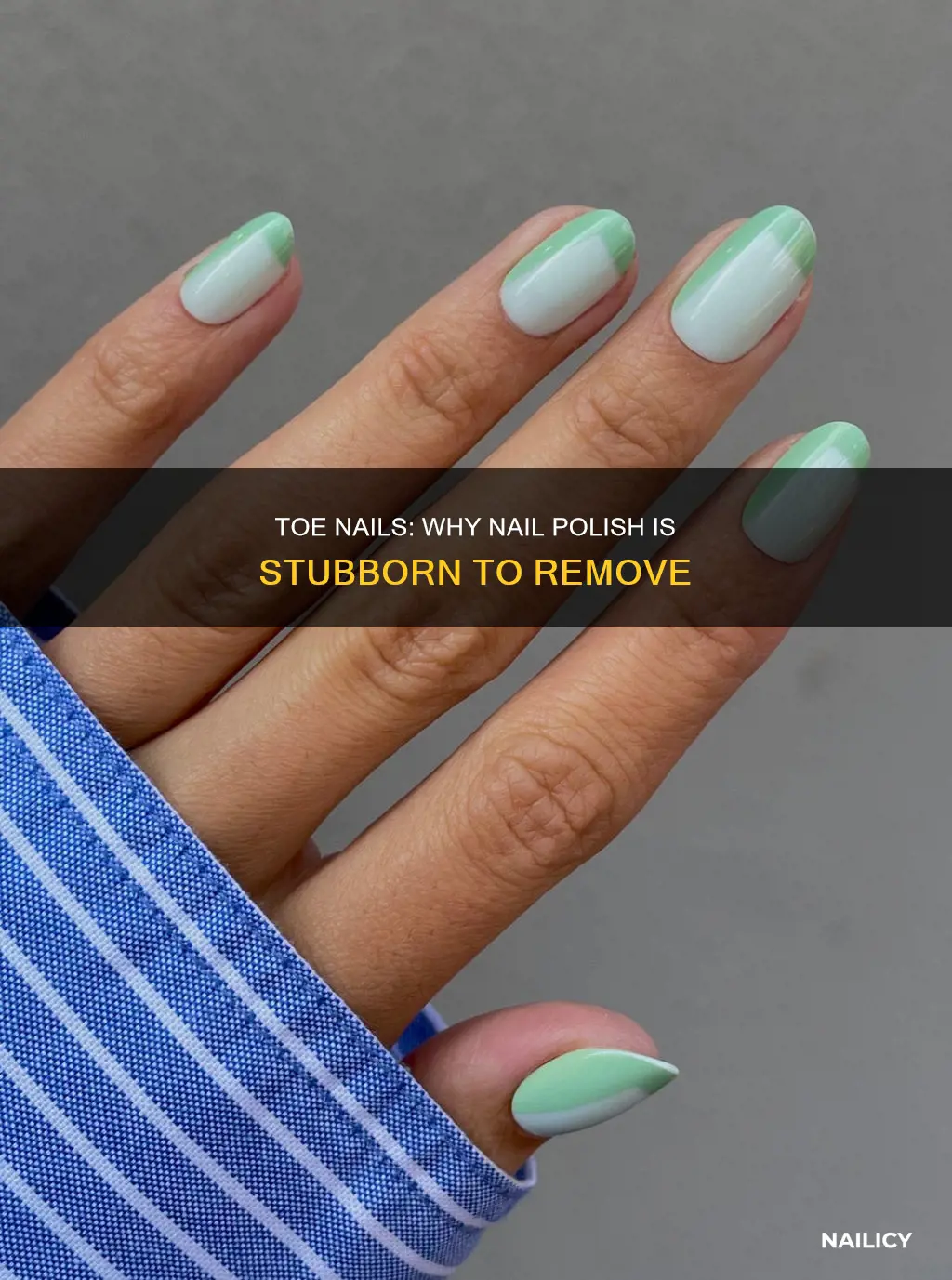 why is nail polish harder to remove from toe nails