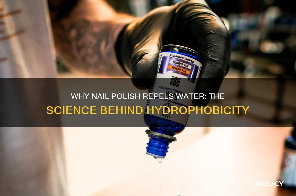 why is nail polish hydrophobic