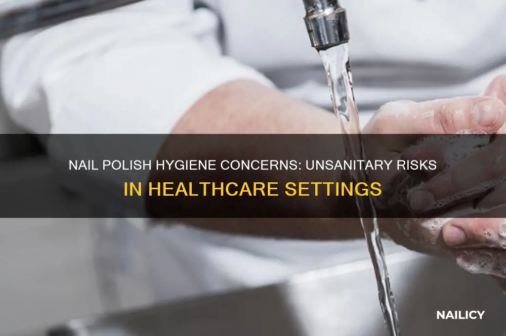 why is nail polish not sanitary in the health field