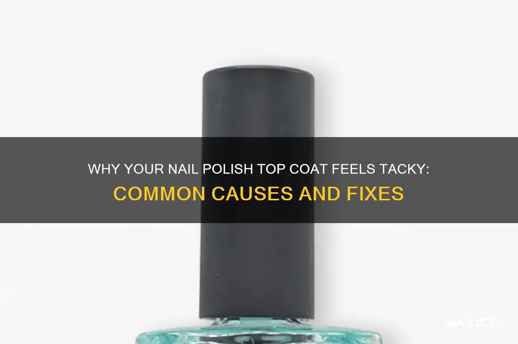 why is nail pollish top coat tacky