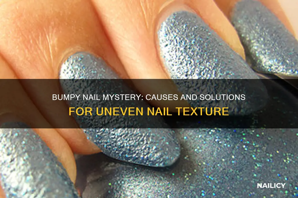 why is one nail bumpy