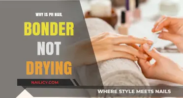 Why PH Nail Bonder Won't Dry: Troubleshooting Tips and Solutions