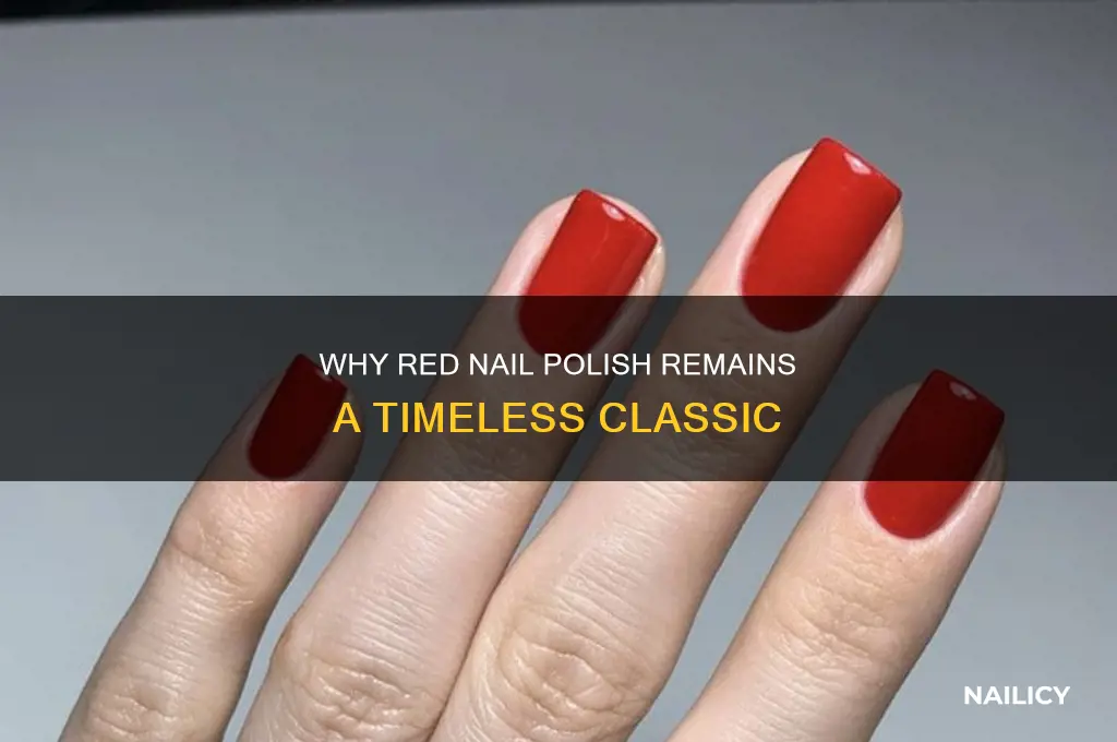 why is red nail polish so c lassic