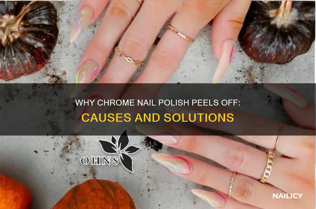 why is the chrome coming off my nails