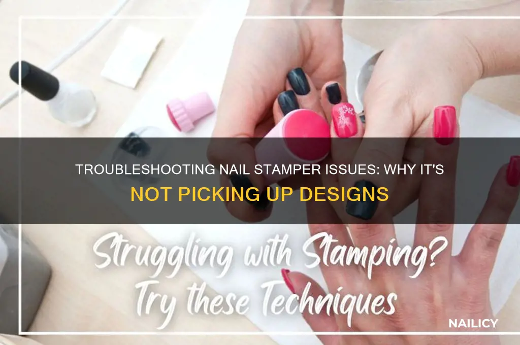 why isnt my nail stamper picking up