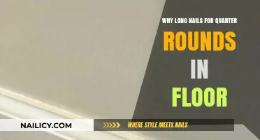 Long Nails Secure Quarter Rounds: Here's Why