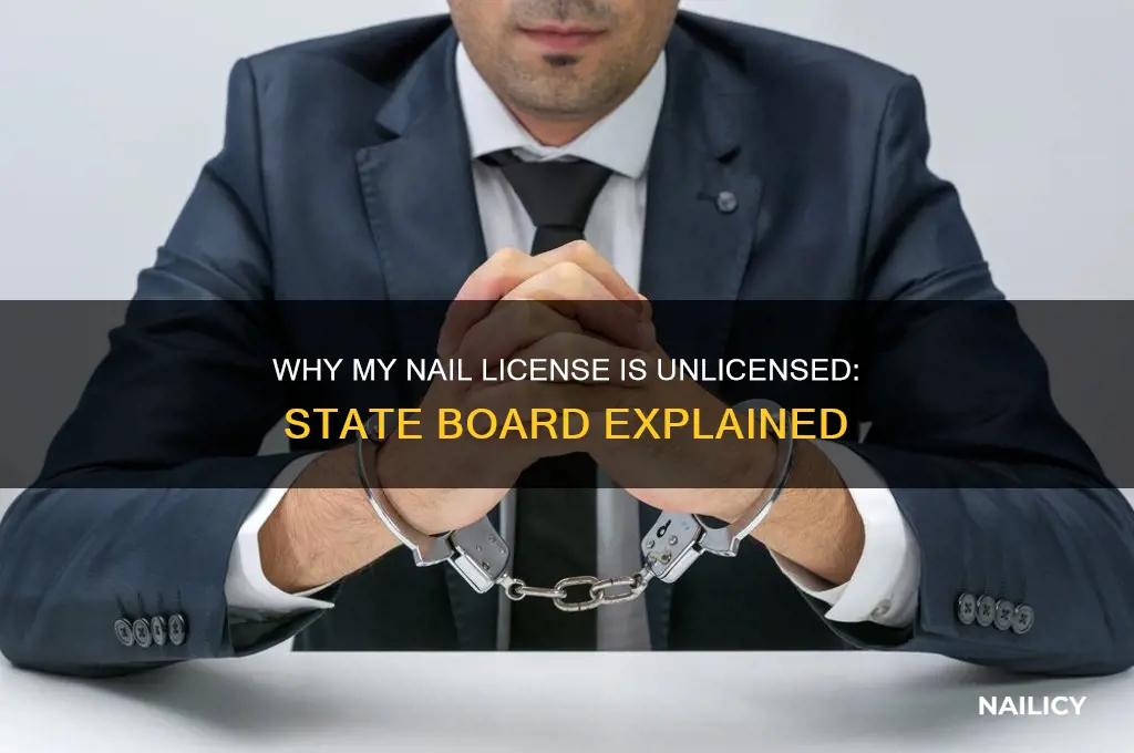 why my nail license is unlicensed state board