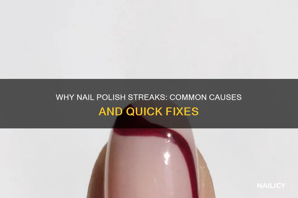why nail polish streaks