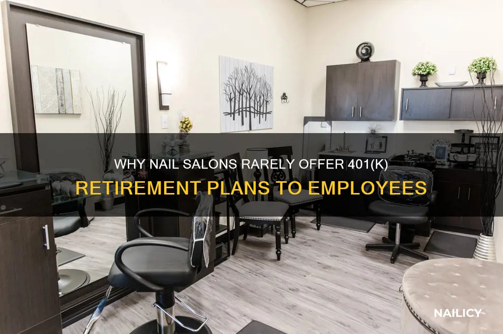 why nail salon dont have 401k