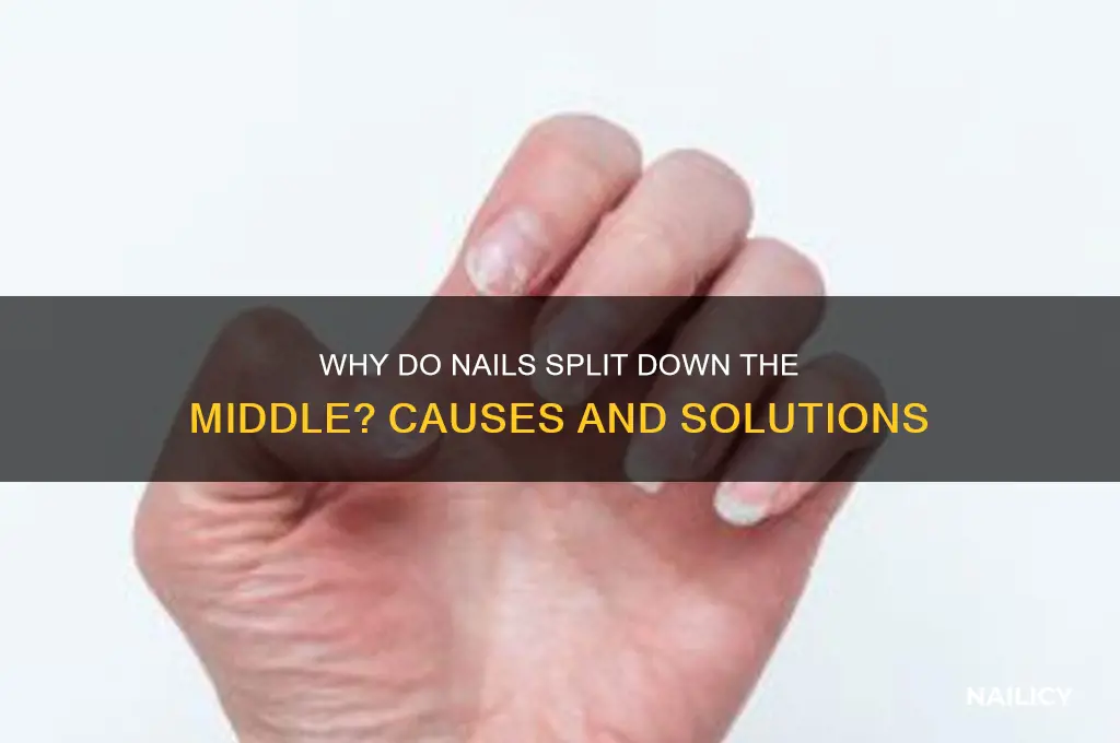 why nail split down middle