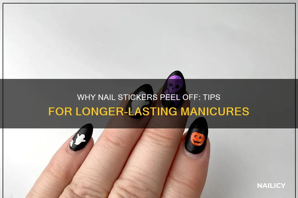 why nail stickers wont last on my nails