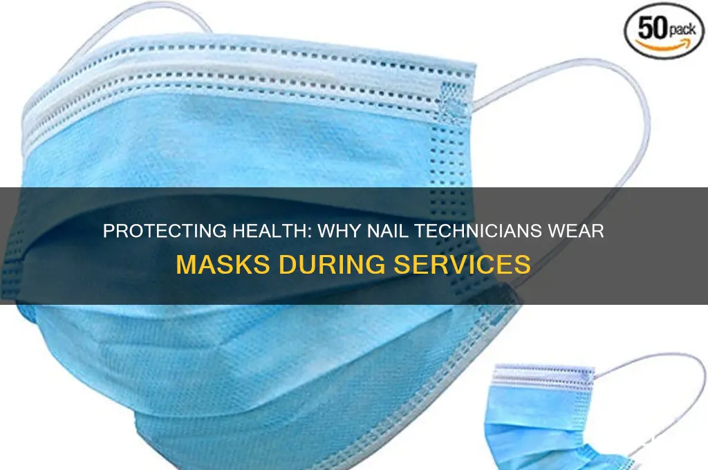 why nail technicians wear masks
