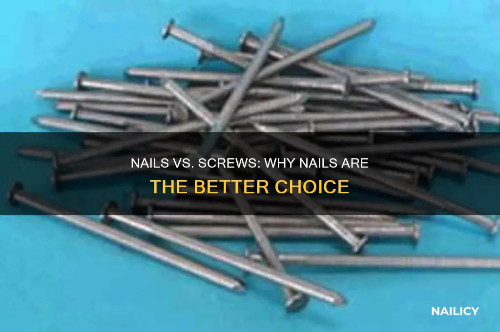 why nails not screws