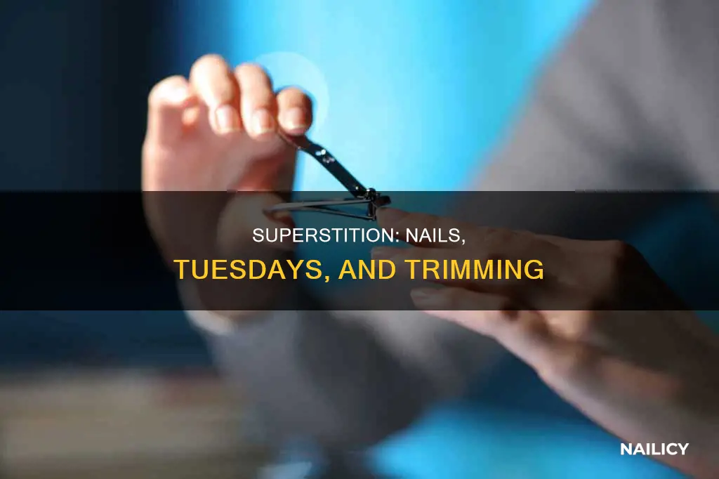 why nails should not be cut on tuesday