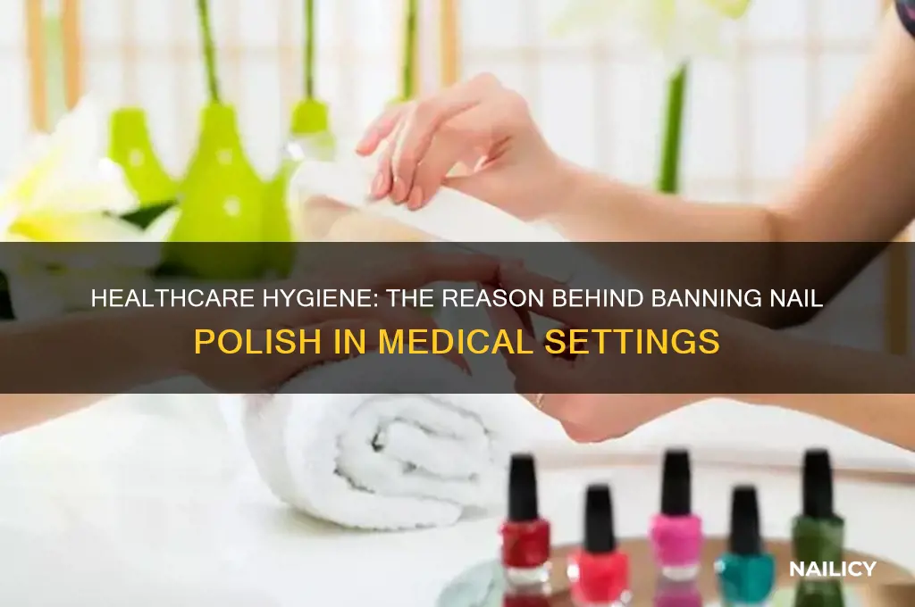 why no nail polish in healthcare