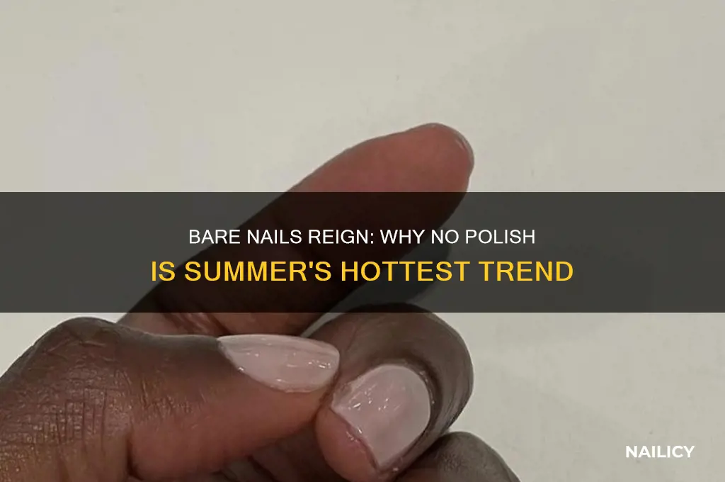 why no polish is the nail look of the summer