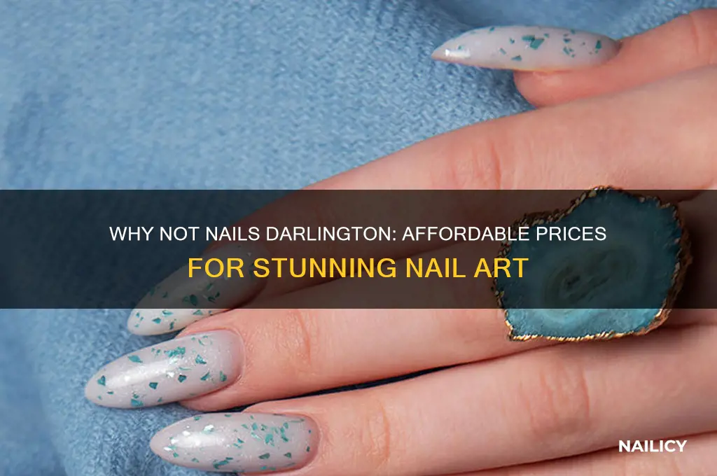 why not nails darlington prices