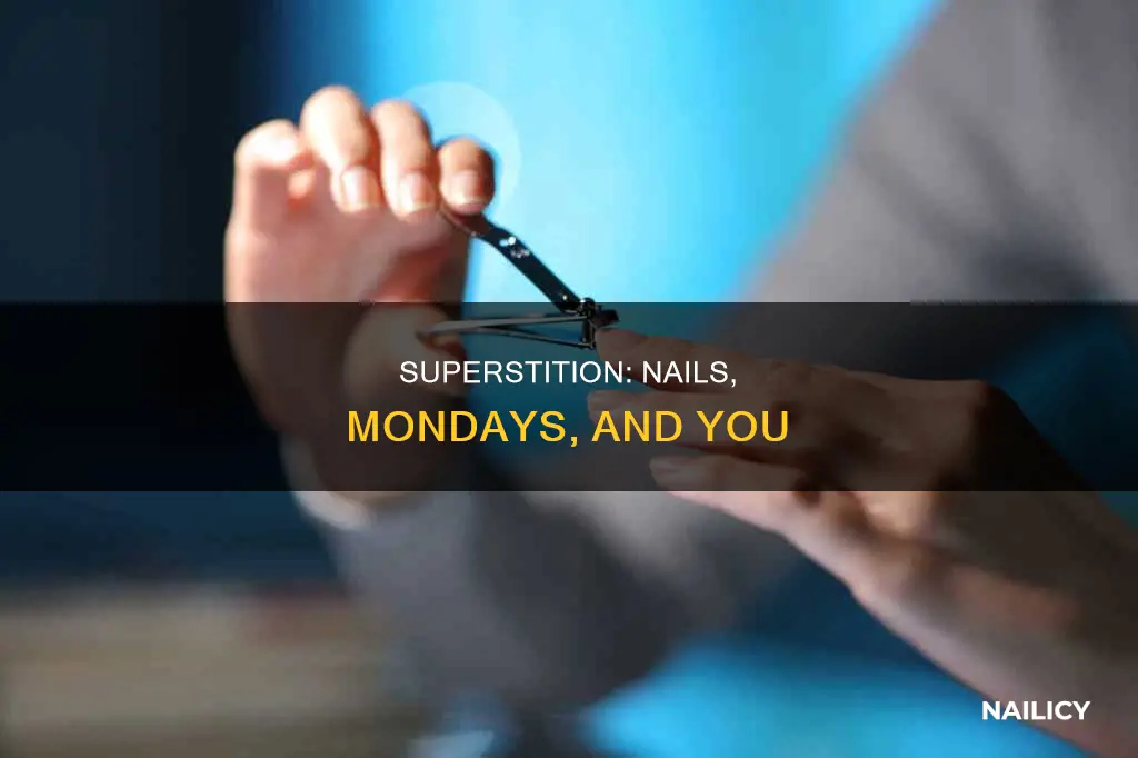 why not to cut nails on monday