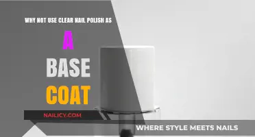 Clear Nail Polish as Base Coat: Why It's a Bad Idea