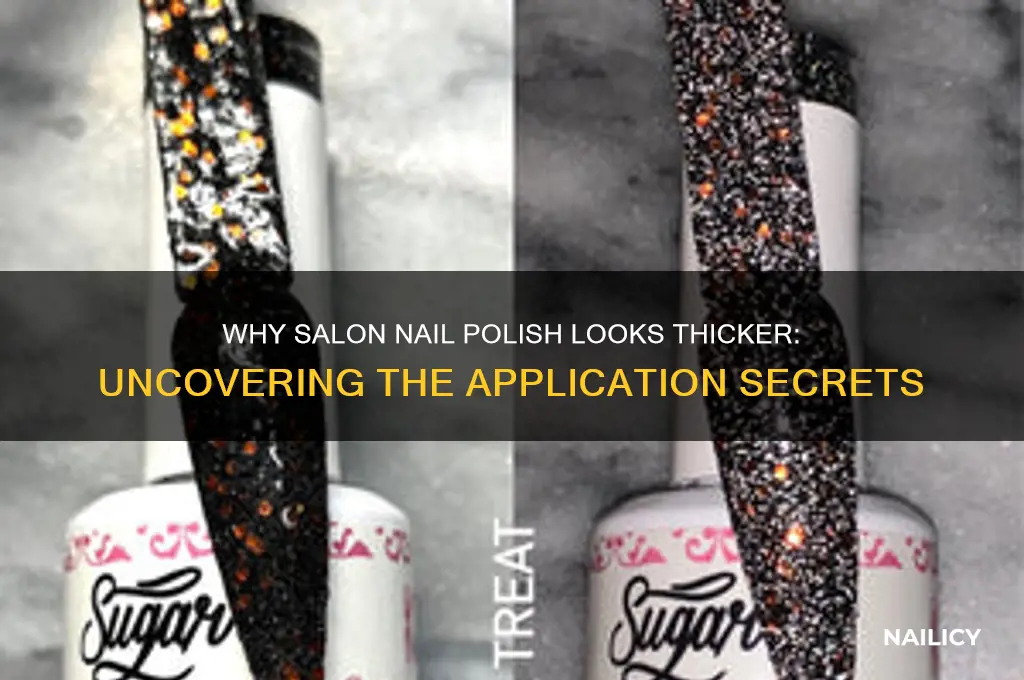why polish from nail salons look thick