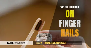 Toothpaste on Nails: The Surprising Benefits for Your Fingers