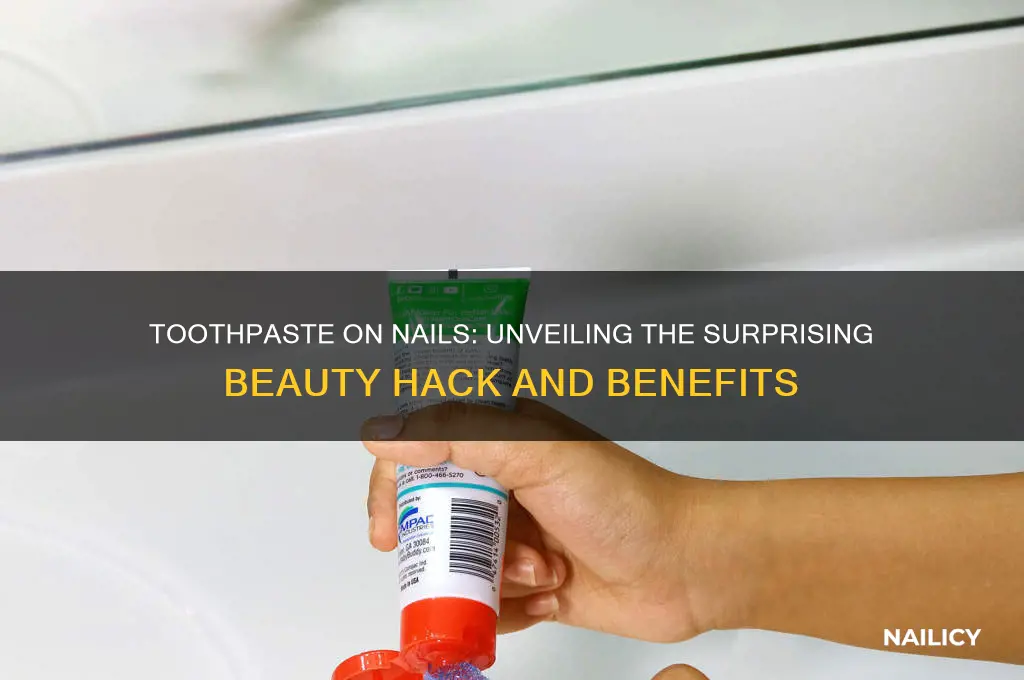 why put toothpaste on nails
