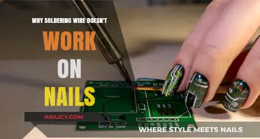 Why Soldering Wire Fails on Nails: Unraveling the Incompatibility