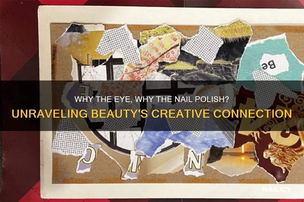 why the eye why the nail polish