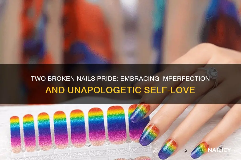why two broken nails pride