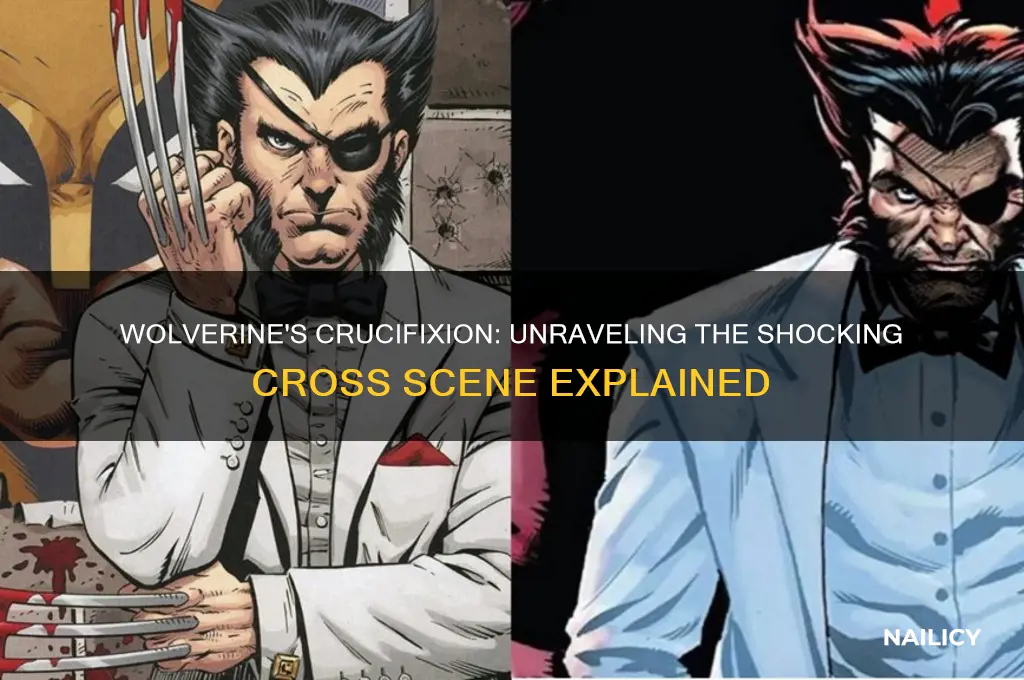 why was wolverine nailed to a cross