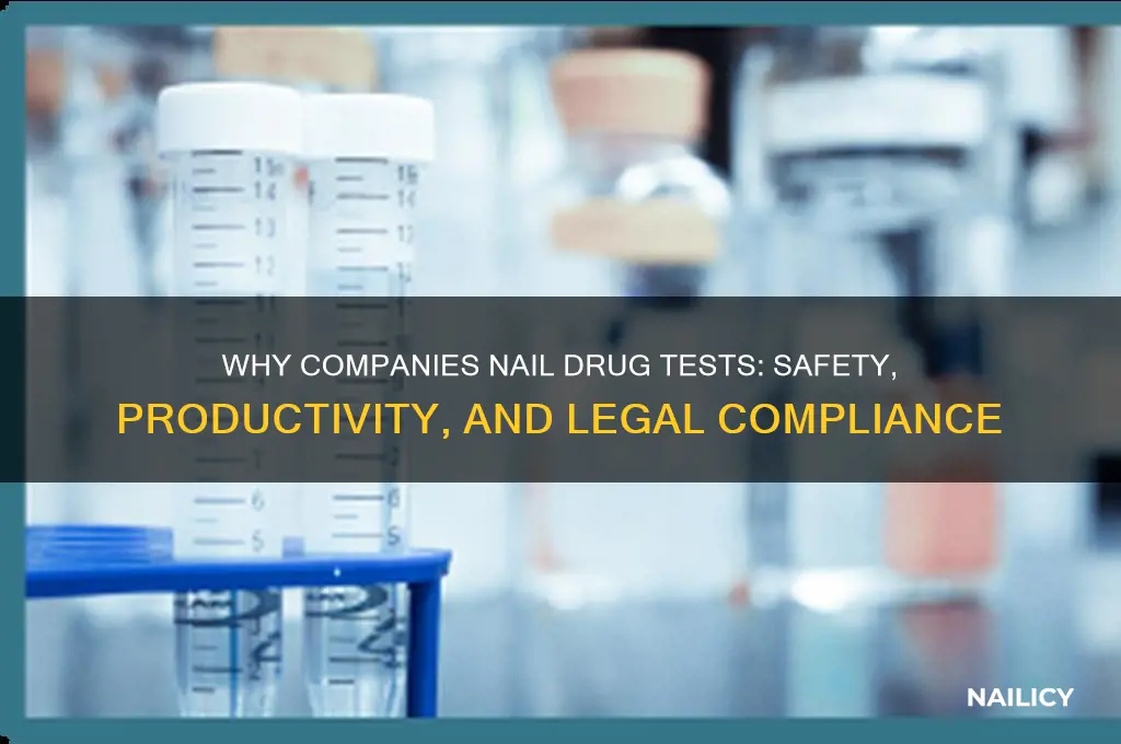 why would a company nail drug test