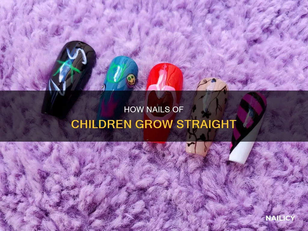 why would childrens nails grow straight