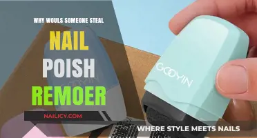 Unusual Theft: Why Would Someone Steal Nail Polish Remover?