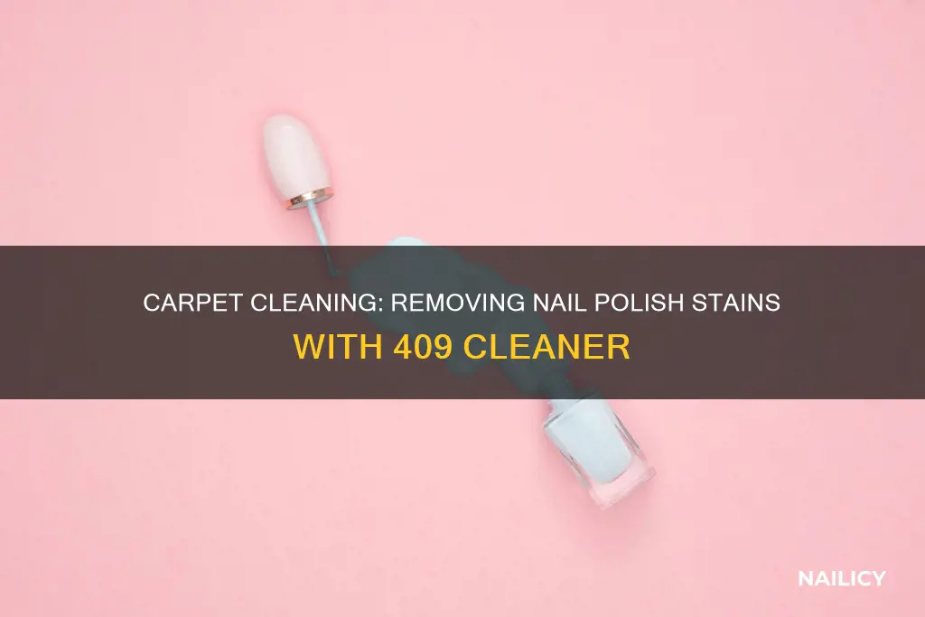will 409 carpet cleaner remove nail polish from carpet